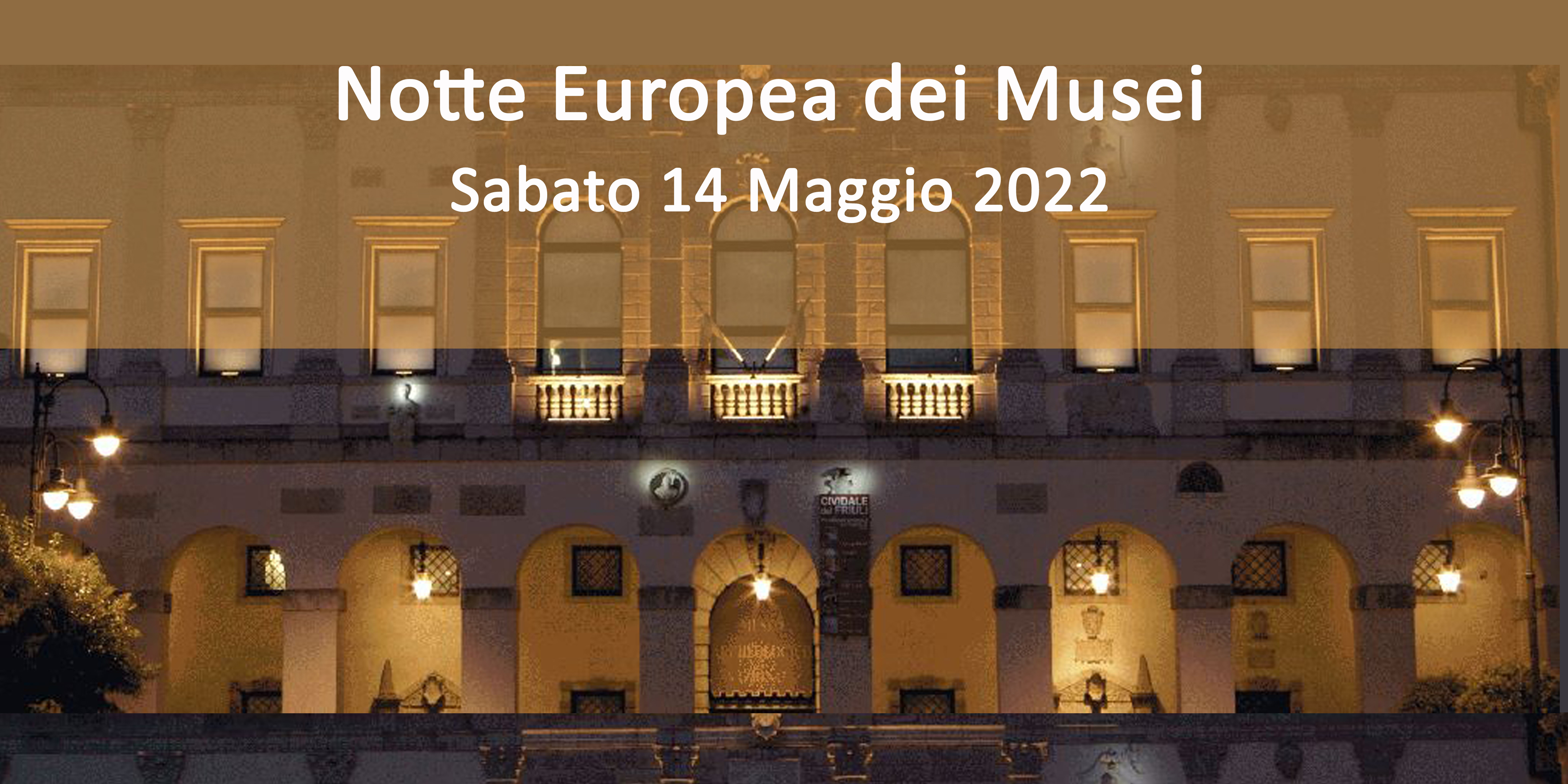 MAN Cividale - Notte Europea dei Musei 2022